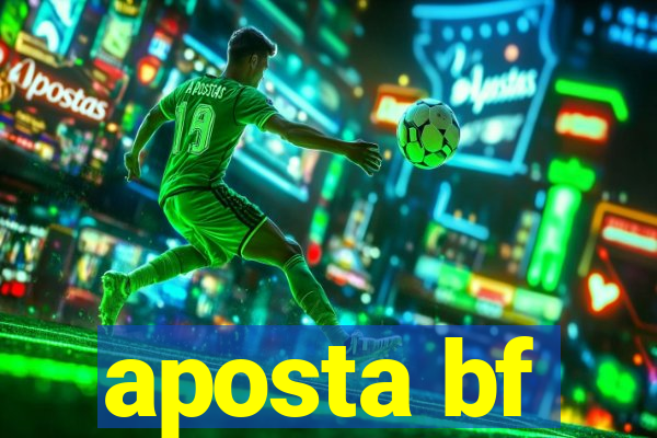 aposta bf